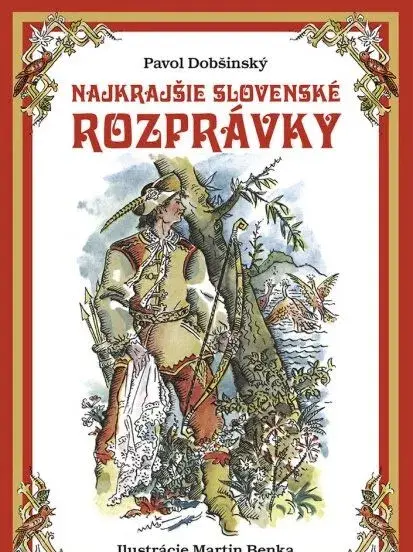 Pavol Dobšinský - Najkrajšie slovenské rozprávky