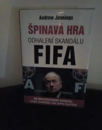 ŠPINAVÁ HRA ODHALENÍ SKANDÁLU FIFA