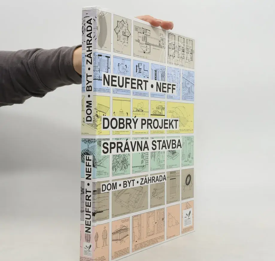 Dobrý projekt - správna stavba - Ludwig Neff Petr Neufert